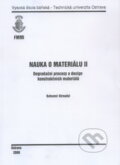 Kniha: Nauka o materiálu II. (Bohumír Strnadel). VSB TU Ostrava, 2008