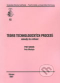 Teorie technologických procesů - Petr Tomčík, VSB TU Ostrava, 2007