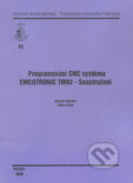 Programování CNC systému EMCOTRONIC TM02 - Soustružení - Jaromír Adamec, VSB TU Ostrava, 2008