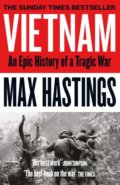 Vietnam - Max Hastings, 2019