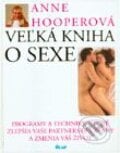 Veľká kniha o sexe - Anne Hooper, 1999
