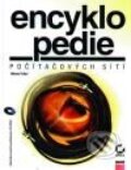Kniha: Encyklopedie počítačových sítí (Autorský kolektív). Computer Press, 2001