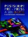 Kniha: PostScript pre-press (Lindy Amato). Computer Press, 2001