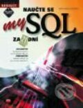 Kniha: Naučte se MySQL za 21 dní (Mark Maslakowski)