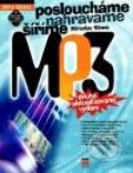Kniha: Posloucháme, nahráváme, šíříme MP3 (Miroslav Klíma)