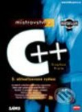 Mistrovství v C++ - Stephen Prata, Computer Press, 2004