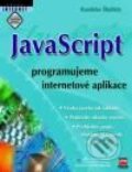 JavaScript Programujeme internetové aplikace - Rastislav Škultéty, 2001