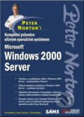 Kniha: Peter Norton: Windows 2000 Server (Irfan Chaudhry, Peter Norton a Tom Burke)