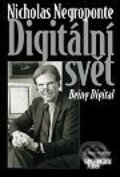 Digitální svět - Nicholas Negroponte, Management Press, 2001