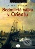 Kniha: Sedmiletá válka v Orientu (Michal Wanner). Libri, 2001