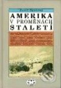 Amerika v proměnách staletí - J. Opatrný, Libri, 2001