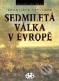 Sedmiletá válka v Evropě - František Stellner, Libri, 2001