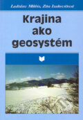 Kniha: Krajina ako geosystém (Mikós a Izakovičová). VEDA, 1997