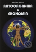 Autoorganika a ekonómia - Jaroslav Zapletal, 1996