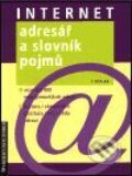 Kniha: Internet - adresář a slovník pojmů (Bryan Pfaffenberger)
