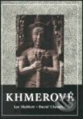 Khmerové - Ian Mabbet - David Chandler, Nakladatelství Lidové noviny, 2000