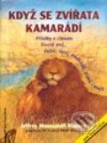 Kniha: Když se zvířata kamarádí (Jeffrey Moussaief Masson). Rybka Publishers, 2001