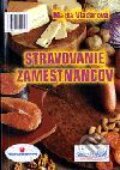 Kniha: Stravovanie zamestnancov (Marta Vladárová). Epos, 2001