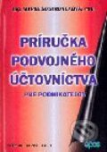 Kniha: Príručka podvojného účtovníctva pre podnikateľov (Marta Šostroneková). Epos, 2001