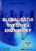 Globalizácia svetovej ekonomiky - Peter Staněk, Epos, 2001