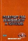 Kniha: Predpisy pre kominárov a kotolne (Autorský kolektív). Epos, 2001