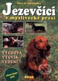Kniha: Jezevčíci v myslivecké praxi (Václav Vochozka), 2000