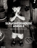 Kniha: Slaughterhouse Angels (Vanessa von Zitzewitz). Te Neues, 2008