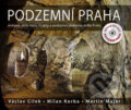 Podzemní Praha + DVD - clav Cílek a kol., 2008