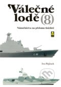 Válečné lodě (8) - Ivo Pejčoch, Ares, 2008