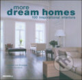 More Dream Homes - Andreas von Einsiedel, Johanna Thornycroft, Merrell Publishers, 2008