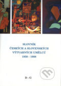 Slovník českých a slovenských výtvarných umělců 1950 - 1998 (D - G)