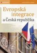 Evropská integrace a Česká republika - Antonín Peltrám a kolektív, Grada, 2009