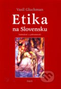 Kniha: Etika na Slovensku (Vasil Gluchman). Hajko a Hajková