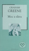 Moc a sláva - Graham Greene, Petit Press, 2005