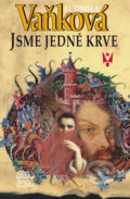 Kniha: Jsme jedné krve (Ludmila Vaňková). Šulc - Švarc, 2009