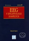 Kniha: EEG v epileptologii dospělých (Zdeněk Vojtěch). Grada, 2004