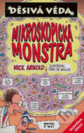 Kniha: Mikroskopická monstra (Nick Arnold). Egmont ČR, 2009