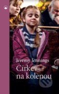 Církev na kolenou - Jeremy Jennings, Karmelitánské nakladatelství, 2019