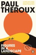Figures in a Landscape - Paul Theroux, Penguin Books, 2019