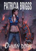 E-kniha: Ohnivý dotyk (Patricia Briggs), 2016