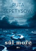 E-kniha: Sůl moře (Ruta Sepetys), 2016