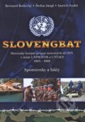 Kniha: Slovengbat (Bernard Roštecký, Štefan Jangl a Imrich Szabó). Magnet Press, 2018