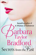 Secrets from the Past - Barbara Bradford Taylor, HarperCollins, 2013