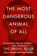 The Most Dangerous Animal of All - Gary L. Stewart, Susan Mustafa, HarperCollins, 2014