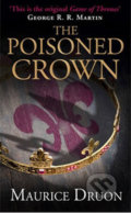 The Poisoned Crown - Maurice Druon, HarperCollins, 2014