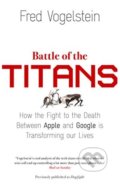 Battle of the Titans - Fred Vogelstein, 2014