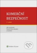 Komerční bezpečnost - Jiří Kameník, František Brabec a kolektiv, Wolters Kluwer ČR, 2019