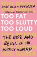 Too Fat, Too Slutty, Too Loud - Anne Helen Petersen, 2017