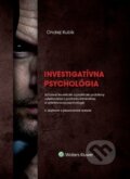 Investigatívna psychológia - Ondrej Kubík, Wolters Kluwer, 2019