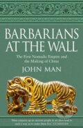 Barbarians at the Wall - John Man, Bantam Press, 2019